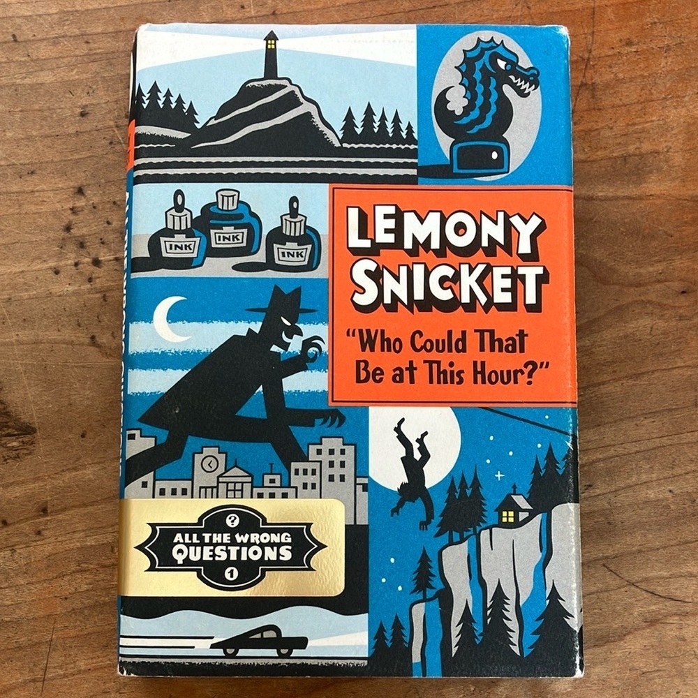 Lemony Snicket Book - Who Could That Be at This Hour?